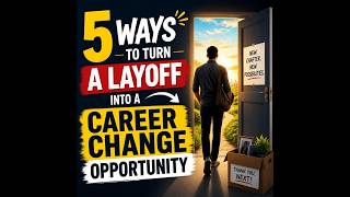 5 Ways To Turn A Layoff Into A Career Conduct a Brutally Honest Career Audit