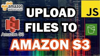 How to Upload Files/Images to Amazon S3 Bucket using JavaScript/Node.js