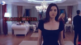 BLOOD//WATER ~ SADAKATSİZ