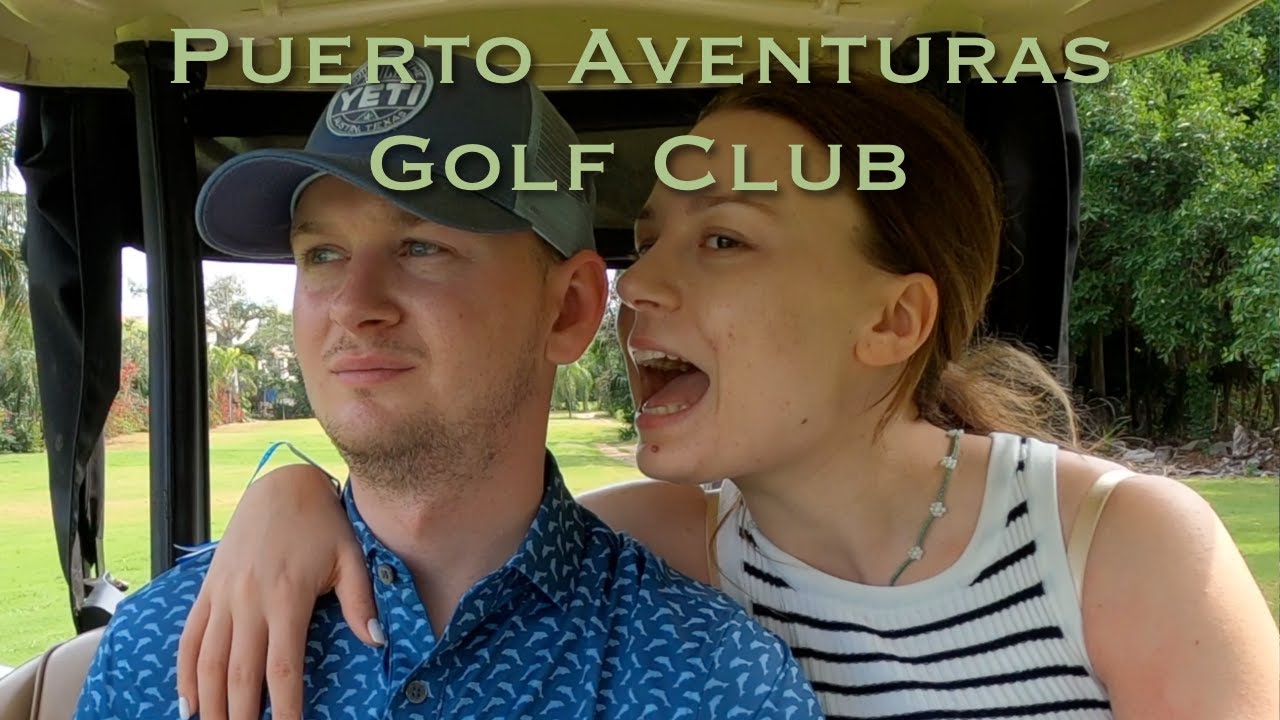 Adventurous Golfing at Puerto Aventuras Golf Club: Buggy Fun with Laura!