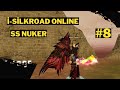 SS NUKER yapıyoruz- İ-SİLKROAD ONLİNE - 8. Bölüm