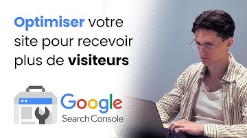 Comment installer et utiliser la Google Search Console en 2025 ?