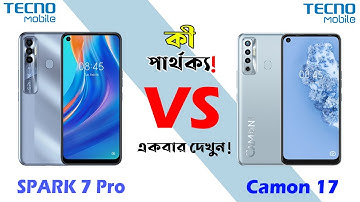 Tecno Spark 7 Pro Vs Tecno Camon 17 Full Comparison