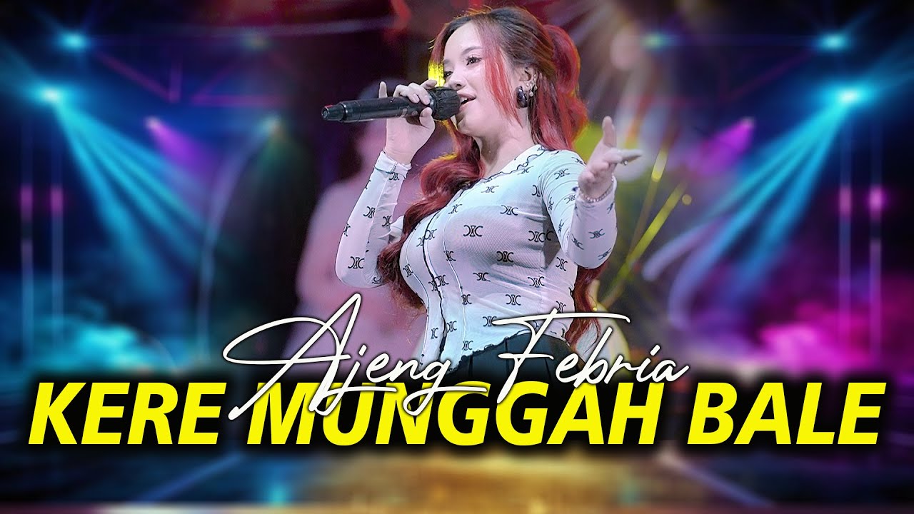 AJENG FEBRIA || KERE MUNGGAH BALE | NEW ASTINA (OFFICIAL LIVE MUSIC)