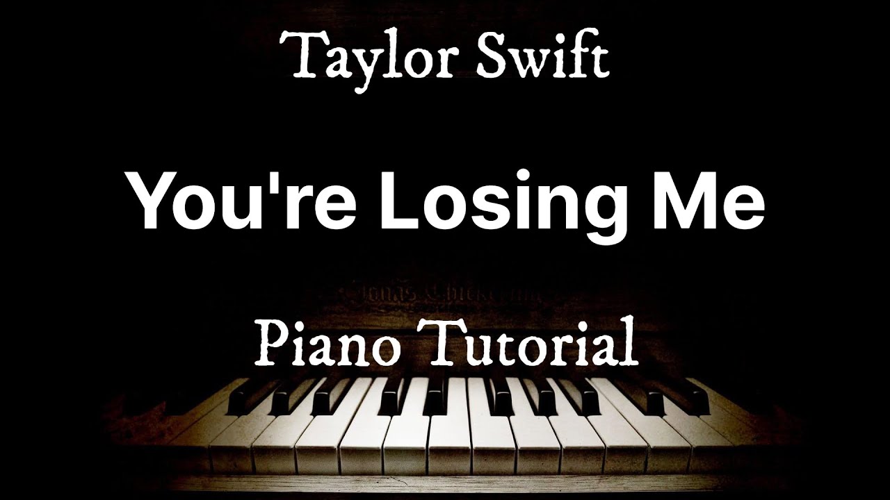 You're Losing Me - Taylor Swift | Piano Tutorial