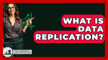 What Is Data Replication? - The Friendly Statistician