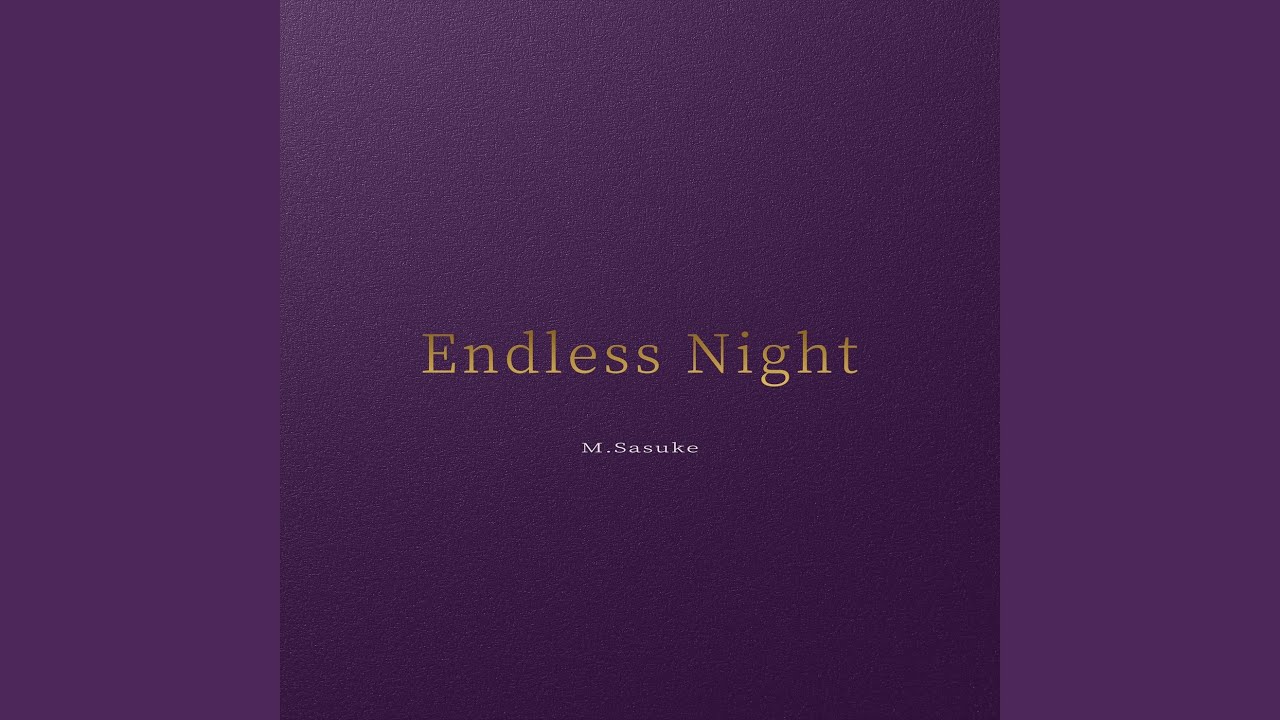 Watch Endless Night on YouTube Watch Endless Night on YouTube