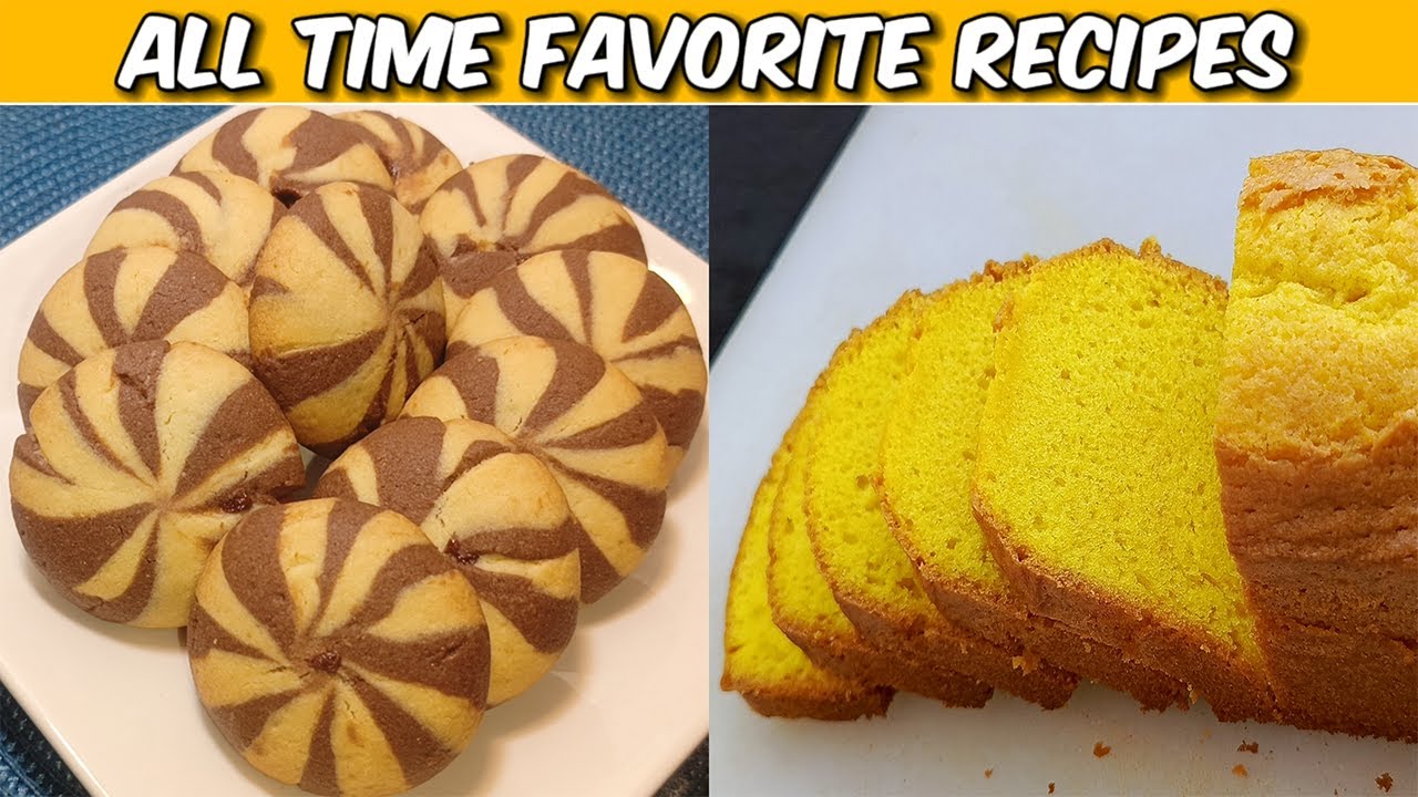 All Time Favorite Recipes | Plain Tea Cake | Center Filled Cookies