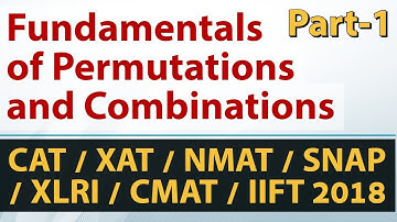 Fundamentals of Permutations and Combinations - Part-1 for CAT/XAT/NMAT/SNAP/CMAT/IIFT