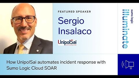 How UnipolSai automates incident response with Sumo Logic Cloud SOAR