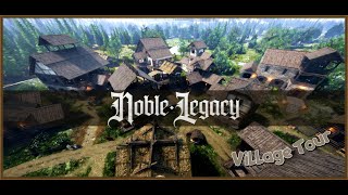 I played Noble Legacy & I liked it - Village Tour
