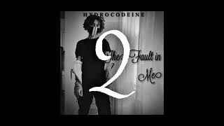 HydroCodeine - My Fault