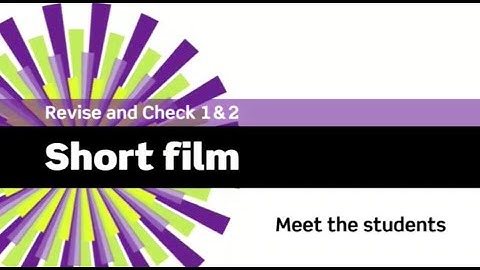 English File 3rdE - Beginner - Revise and Check 1&2 - Short Film: Meet the students