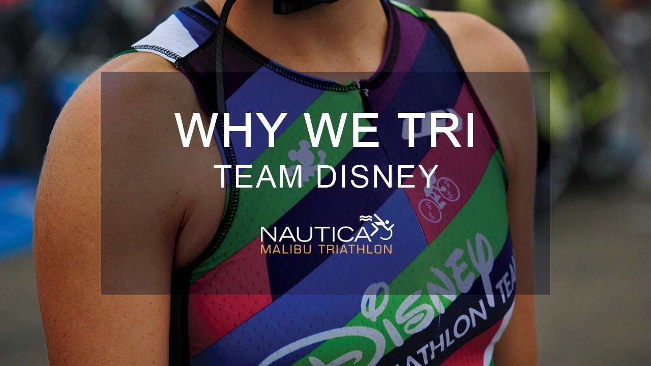 Team Disney - Why We Tri - 2016 Nautica Malibu Triathlon presented by ...