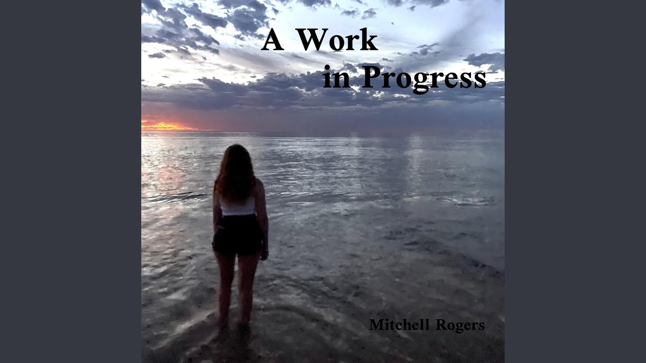 A Work in Progress - YouTube