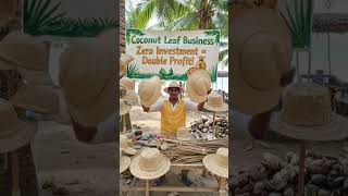 Zero investment Dubbel profit Coconut Leaf Cap Business 🌴🎩