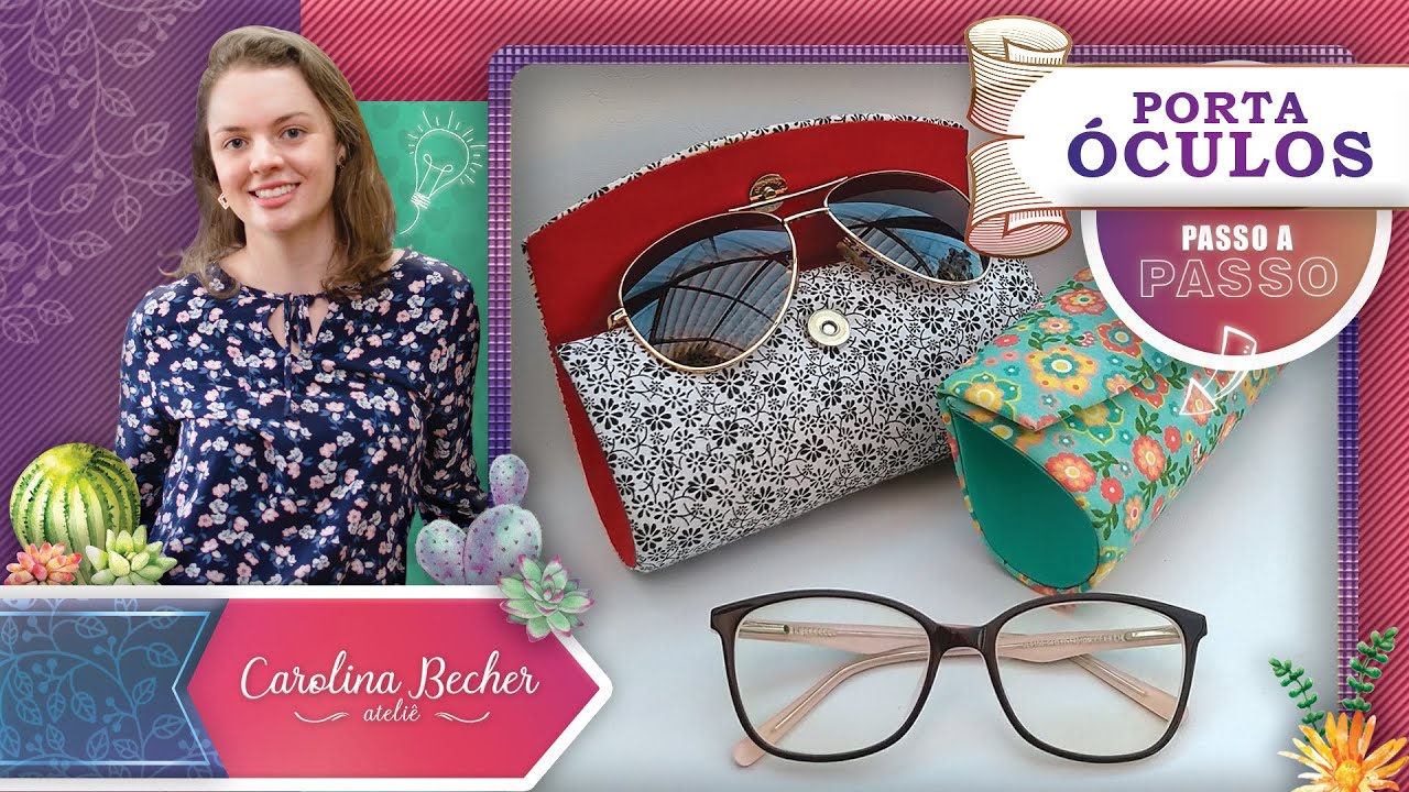 PASSO A PASSO | PORTA ÓCULOS