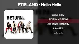 FTISLAND(에프티아일랜드) - Hello Hello [가사/Lyrics]