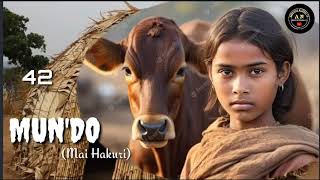 MUNDO...42 ,Mai Hakuri, ( Heart touching Story) Rayuwarta cike take da kubale
