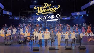 DON MEDARDO SINFÓNICO - Orquesta Sinfónica de Loja (Cumbia Chonera - Solo Tú - Loquito Por Ti)