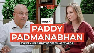 Essar Oil: Paddy Padmanabhan - Former COO  | BGS Talks #5