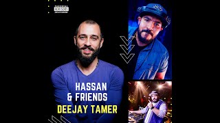 Hassan & Friends - S01E13 - Deejay Tamer - ديجي تامر