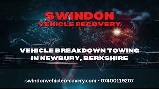 Vehicle Breakdown Towing in Newbury, Berkshire