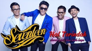 Seventeen - hal terindah ( chord gitar dan lirik lagu )