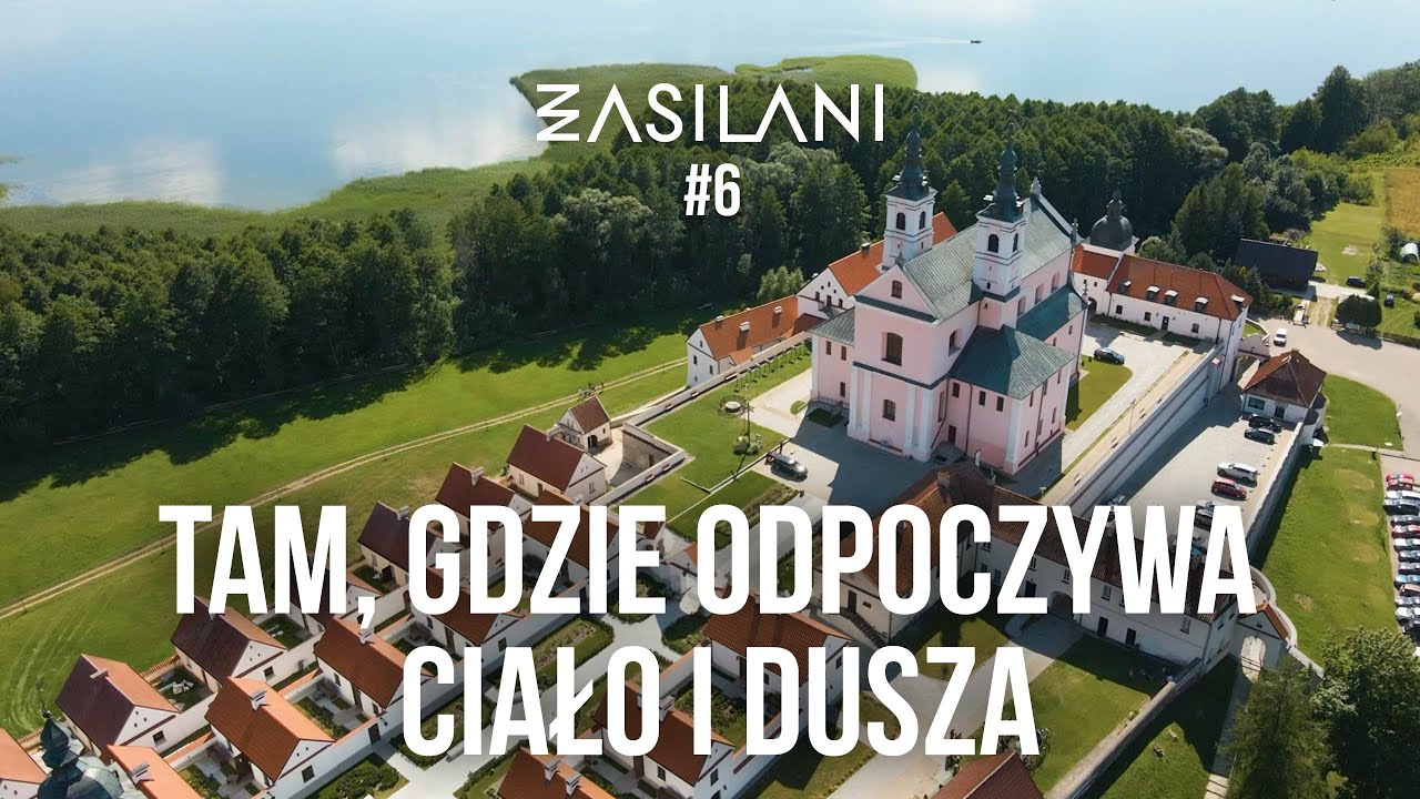 Strefa ciszy: Klasztor nad Wigrami. Zasilani #6