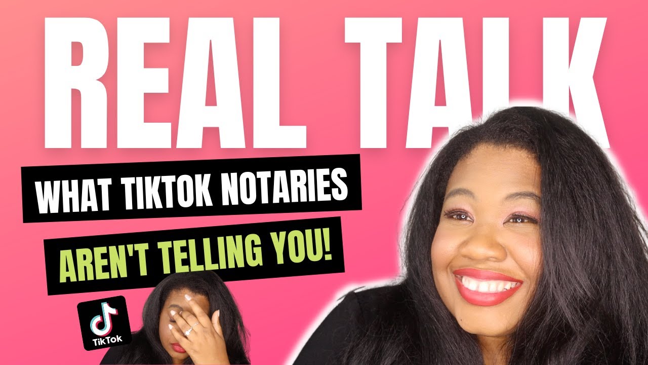 Real Talk! What Notary Influencers On TikTok Aren't Telling You About