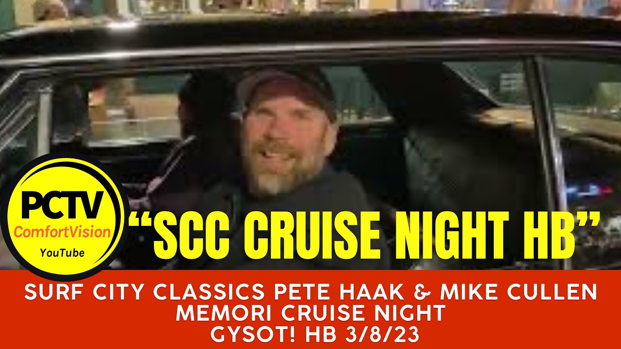 LIVE! PCTV COMFORTVISION SURF CITY CLASSICS WEDNESDAY CRUISE NIGHT SCC ...