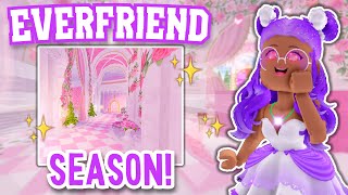 EVERFRIEND SEASON HAS BEGUN! NEW UPDATE & LEAKS! Royale High Leaks