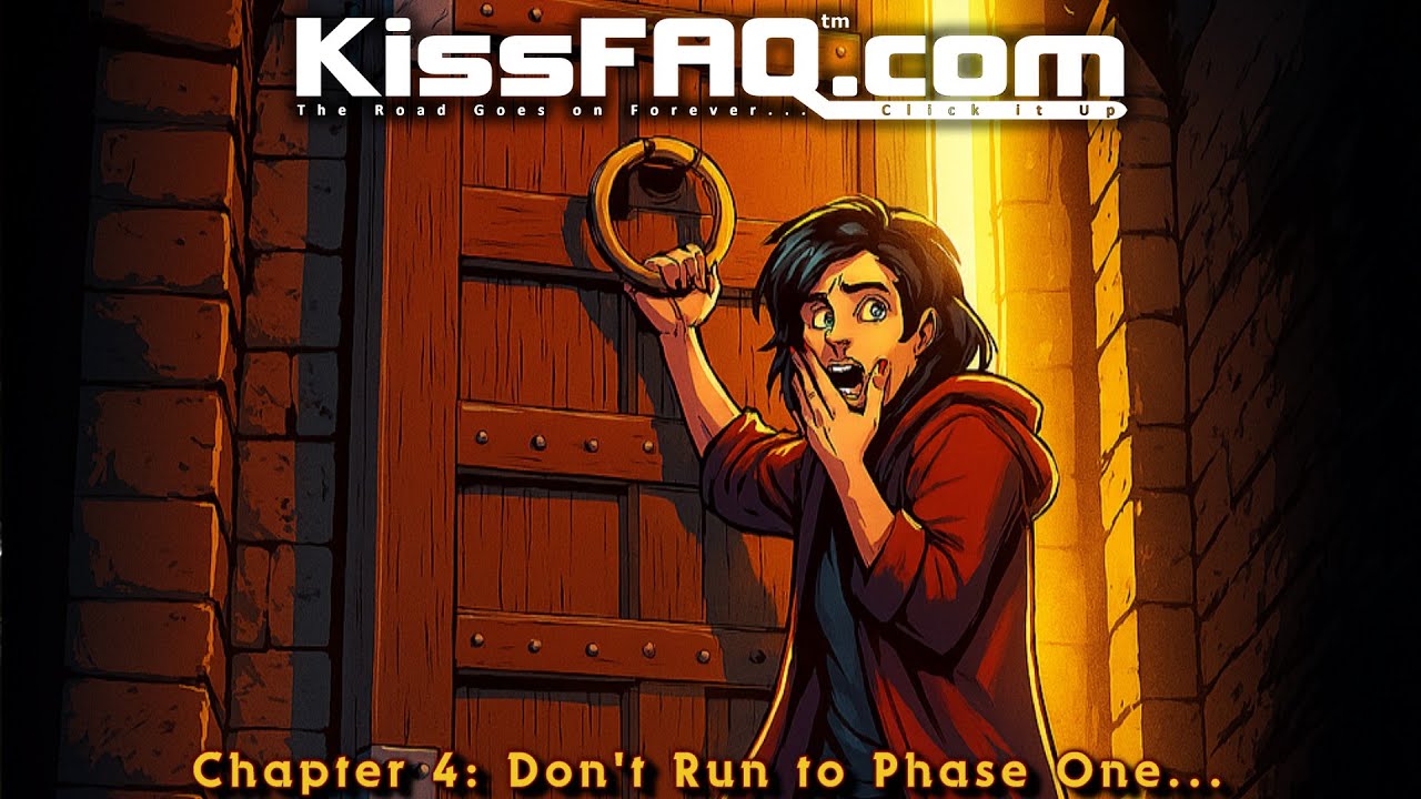 KissFAQ's Audio Odyssey: Chapter 4 - Don't Run to Phase One
