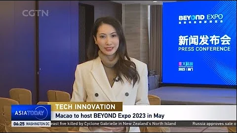Macao to host BEYOND Expo 2023 in May - 天天要闻