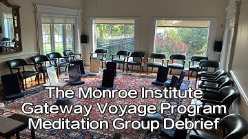 The Monroe Institute Gateway Voyage Program Meditation Group Debrief Session - Creator Gateway 2025
