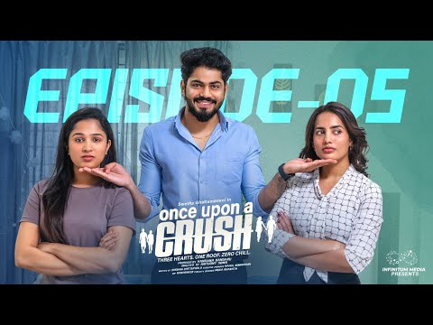 Once Upon A Crush || Episode - 5 || Swetha Ghattamaneni || Rajesh ||telugu Web Series || Infinitum