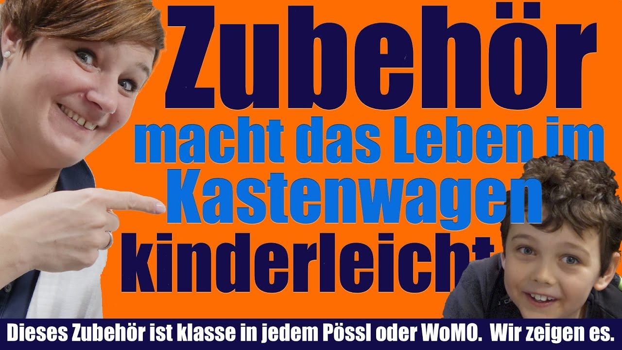 Endlich! Nützliches Kastenwagen-Zubehör für Pössl, Campster & Co. Ein  tolles Video mit Nutzwert. 