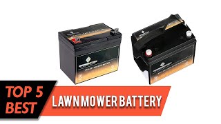 Top 5 Best Lawn Mower Battery Review in 2023