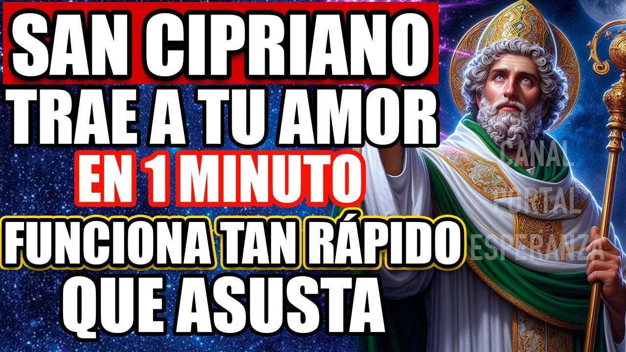 ORACIÓN FUERTE. SAN CIPRIANO DALE SOLO 3 MINUTOS Y VERÁS COMO ATAS Y OBSESIONAS AL AMOR DE TU VIDA