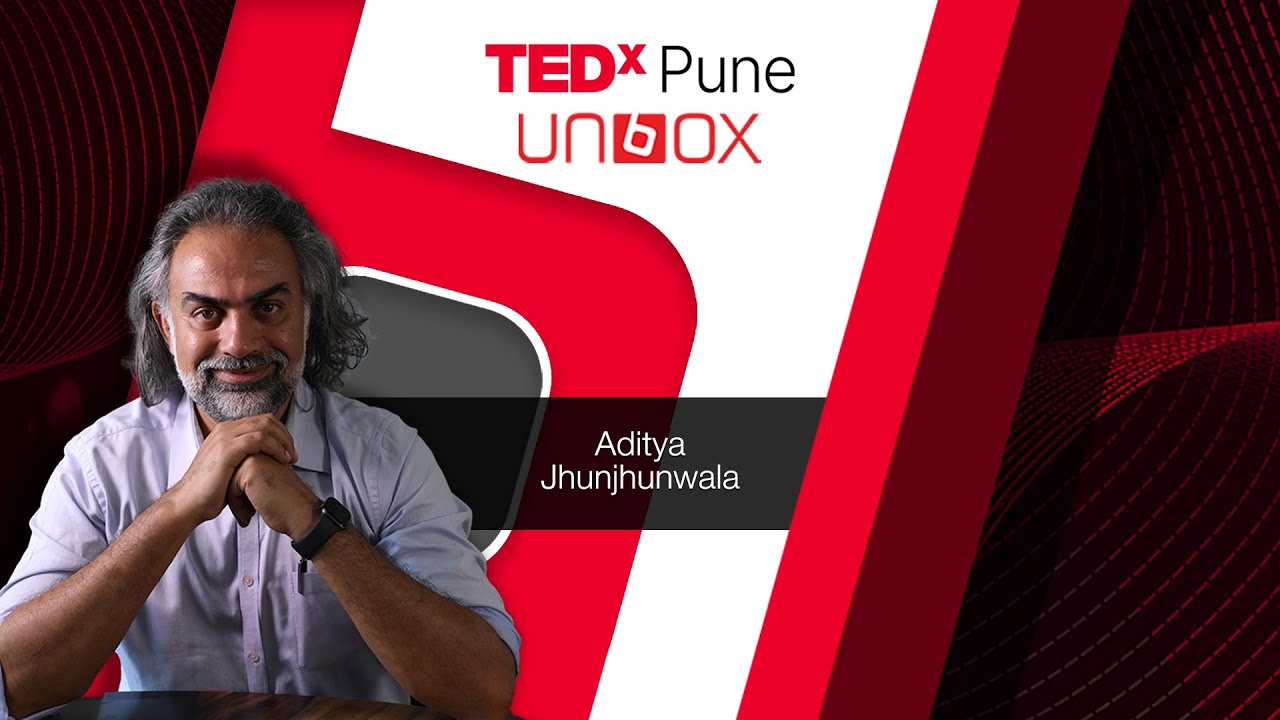 A college of life learning. | Aditya Jhunjhunwala | TEDxPune