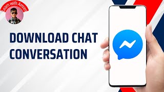 How To Download Facebook Messenger Chat Conversation — 2025 Full Guide