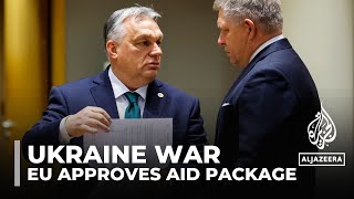 European Union agrees on new $54bn aid package for Ukraine