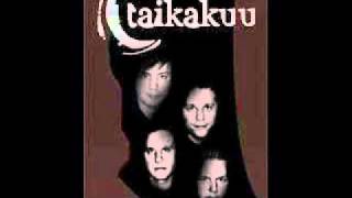 Video thumbnail of "Taikakuu - noin kaunis"