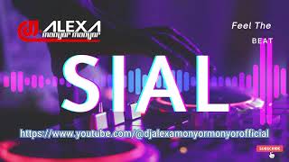 DJ ALEXA MONYOR MONYOR - SIAL (Official Audio)