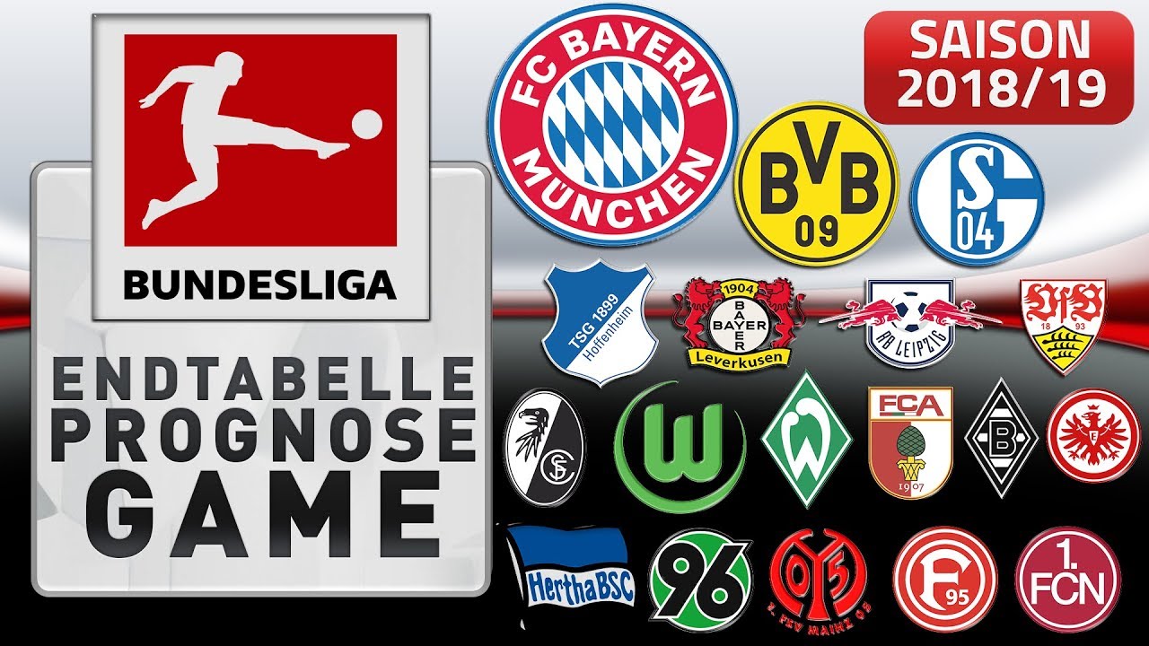 Bundesliga Endtabelle Prognose Game Saison 2018 19