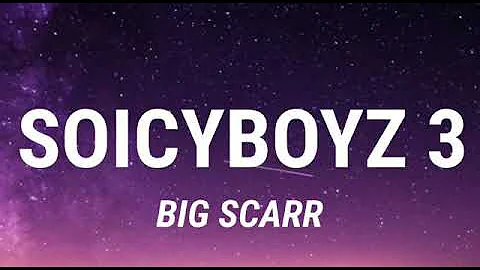 Big Scarr - SOICYBOYZ 3 (Lyrics) feat. Gucci Mane, Pooh Shiesty, Foogiano