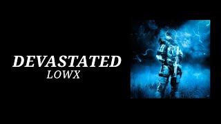 Celebrity LOWX - DEVASTATED // LYRICS SUB ESPAÑOL Profile