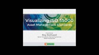 Best Practices Webinar  Visualizing ISO 55000 Asset Management Standards