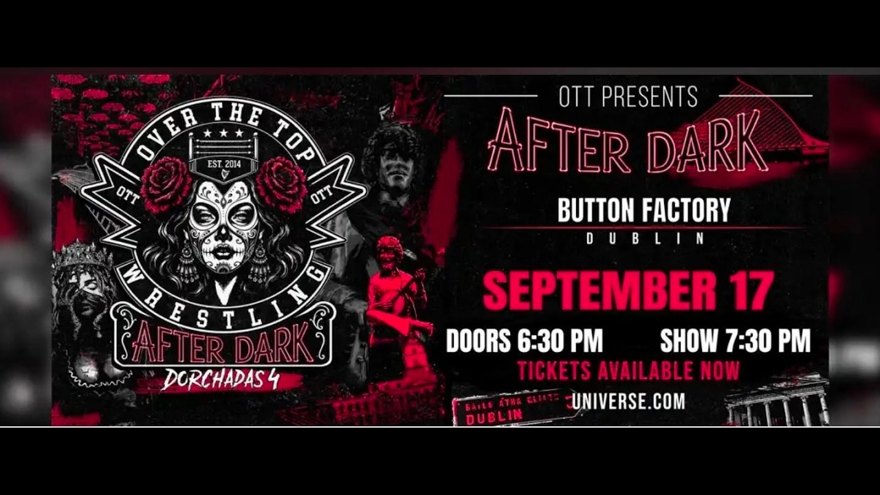 Over The Top Wrestling | After Dark Dublin - September 17, 2026