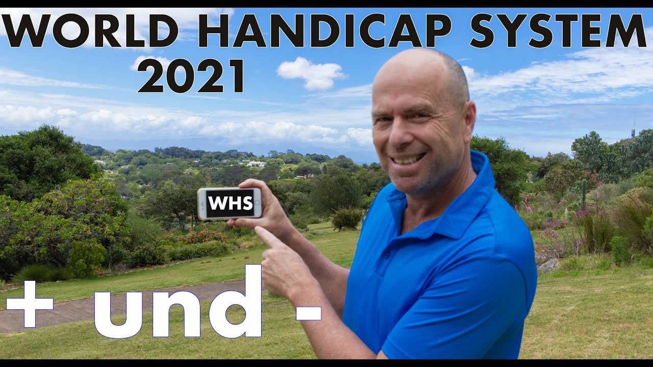 Das neue WORLD HANDICAP SYSTEM 2021 - positive (und negative) Veränderungen